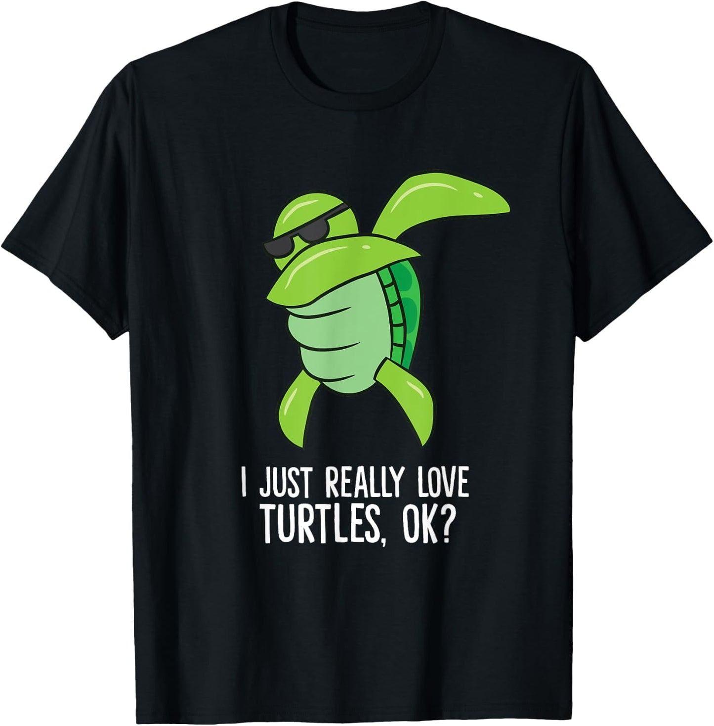Dabbing Sea Turtle I Just Really Love Turtles Ok? T-Shirt - T-Shirt | Black