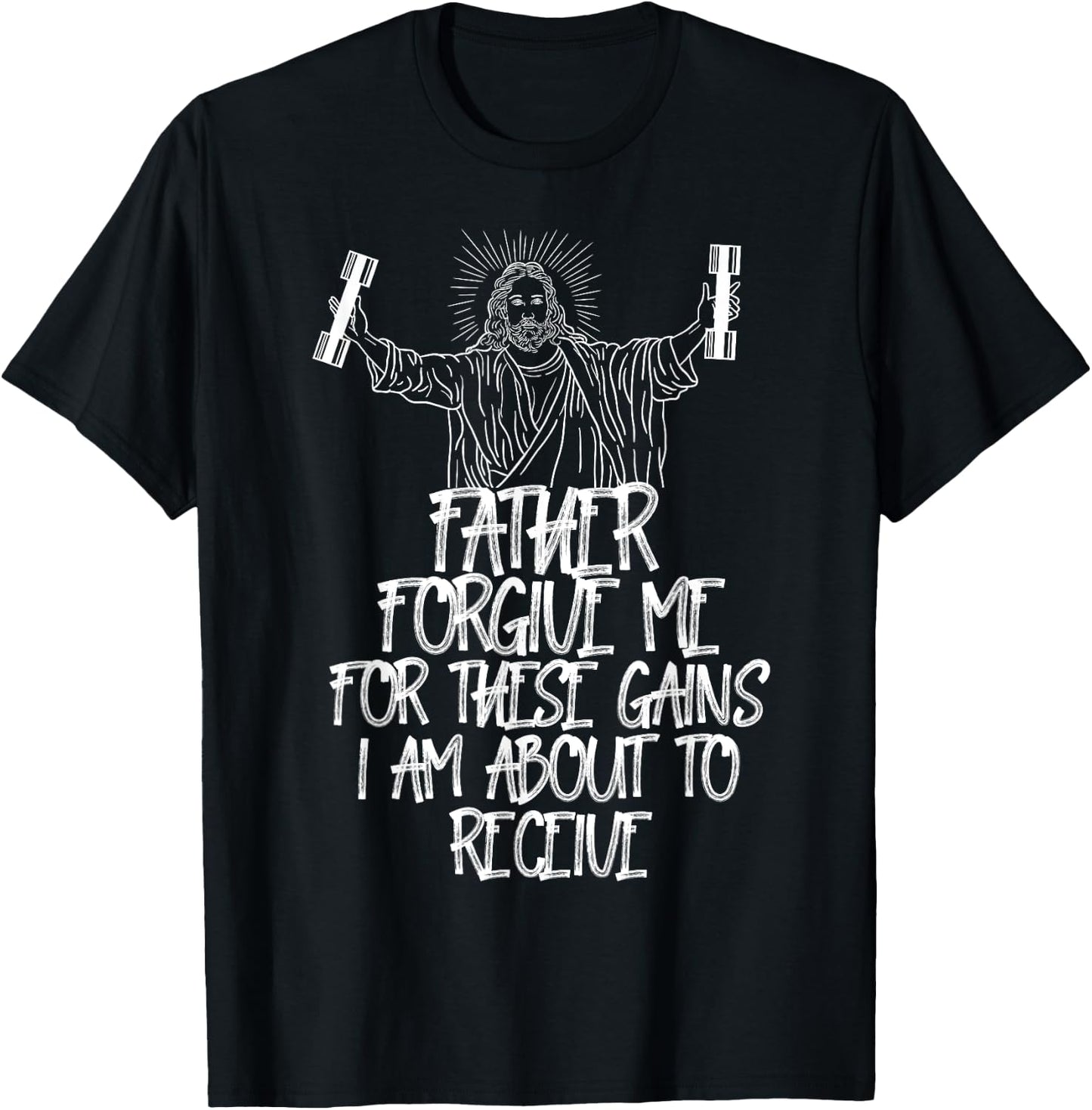 Weight Lifting Bodybuilding Forgive Me These Gains Jesus T-Shirt - T-Shirt | Black