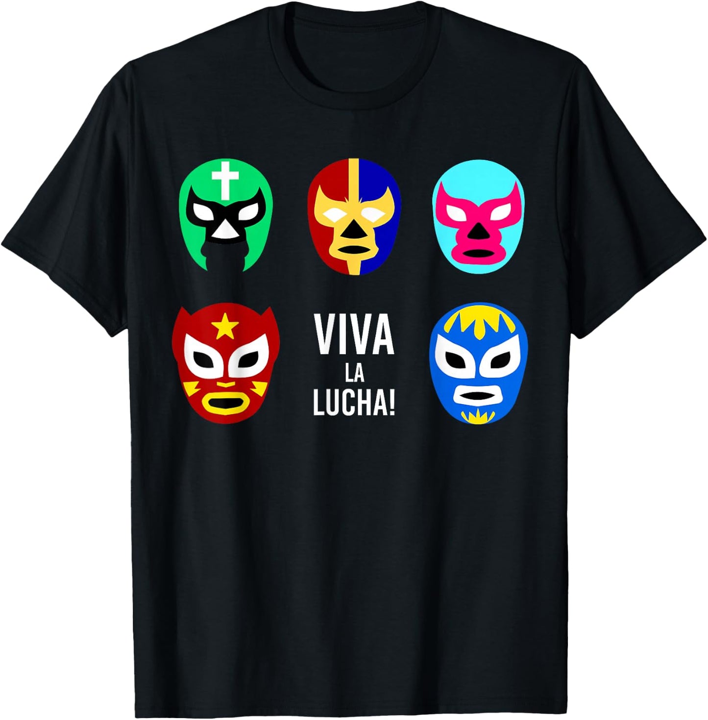Lucha Libre Viva La Lucha Masks Mexican Wrestling Wrestler T-Shirt - T-Shirt | Black