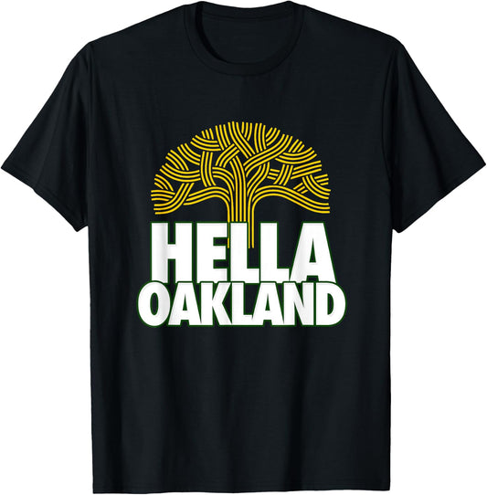 Hella Oakland shirts, Hella Bay, The Bay, Oakland Tree, 510 T-Shirt - T-Shirt | Black