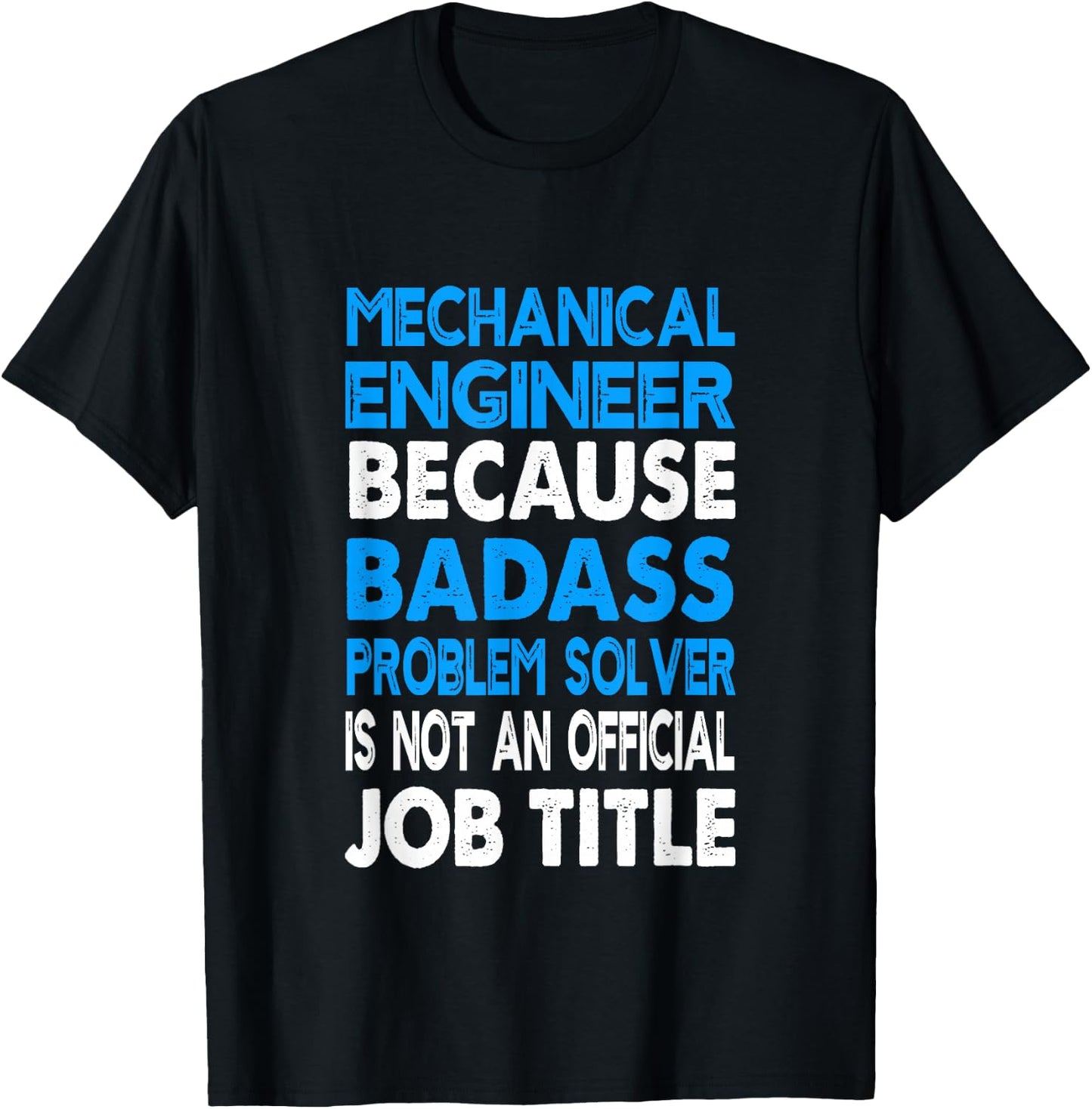 Mechanical Engineer Badass Problem Solver Funny Engineering T-Shirt - T-Shirt | Black