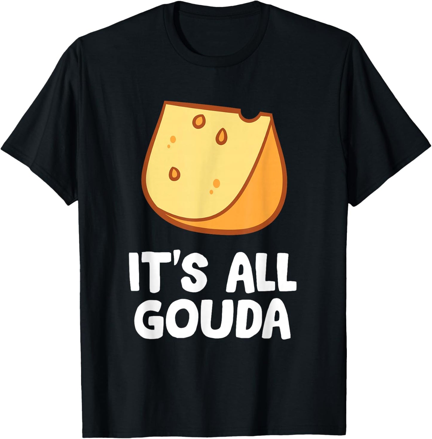 Its All Gouda Love Cheese T-Shirt - T-Shirt | Black