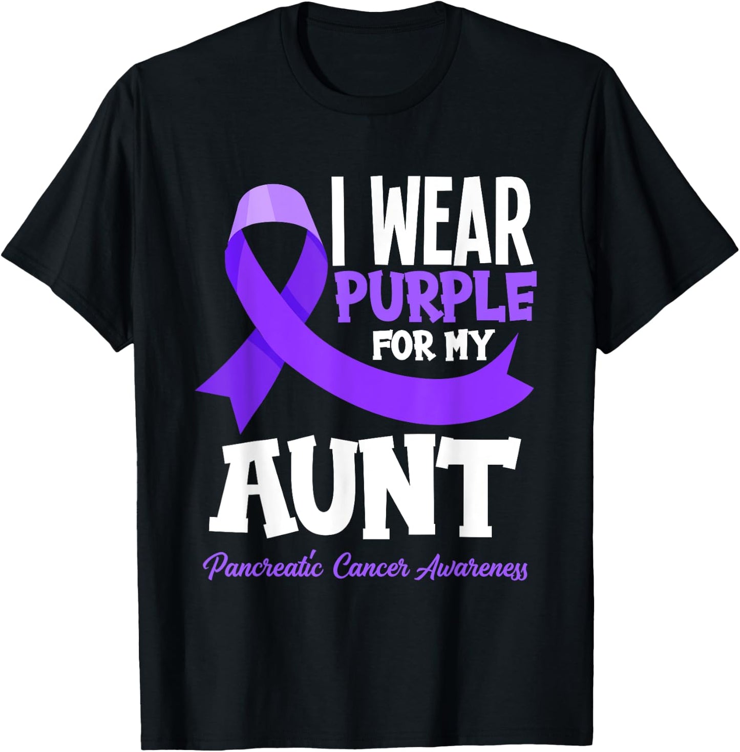 I Wear Purple For My Aunt Pancreatic Cancer Awareness T-Shirt - T-Shirt | Black