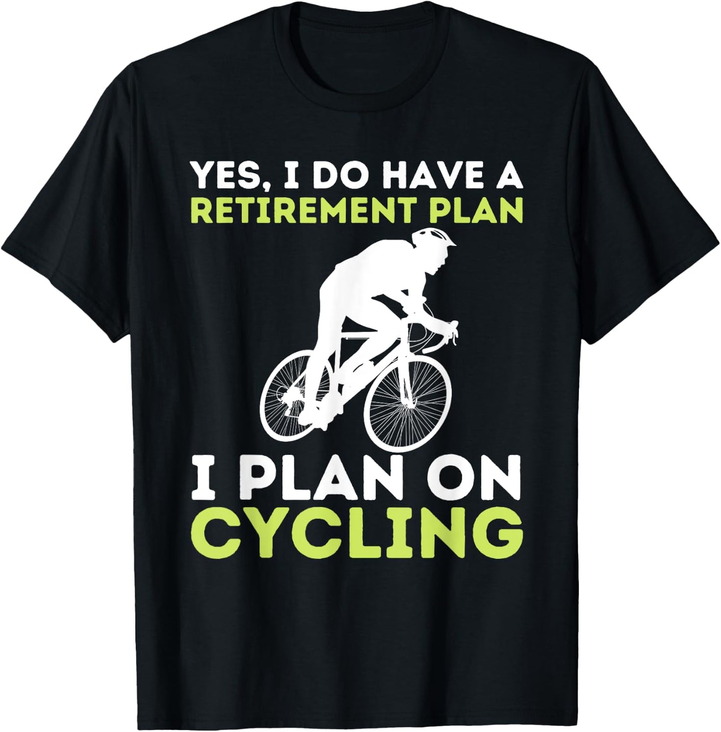 Funny Retirement Plan Cycling - Bike Lover Bicycling Cyclist T-Shirt - T-Shirt | Black