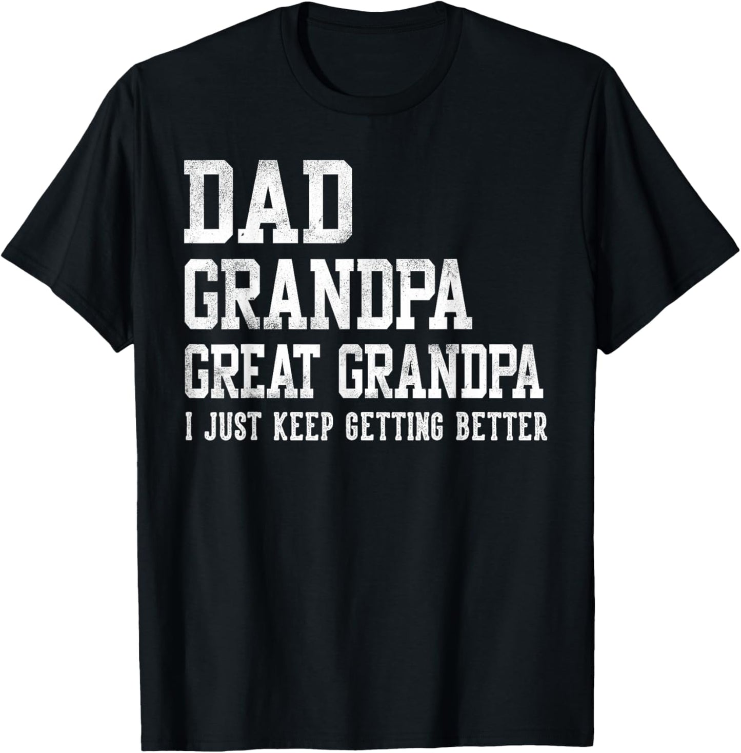 Dad Grandpa Great Grandpa Gifts Father's Day Birthday T-Shirt - T-Shirt | Black