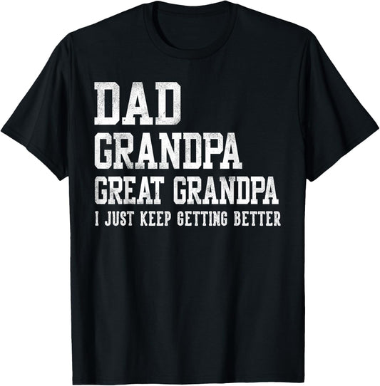 Dad Grandpa Great Grandpa Gifts Father's Day Birthday T-Shirt - T-Shirt | Black
