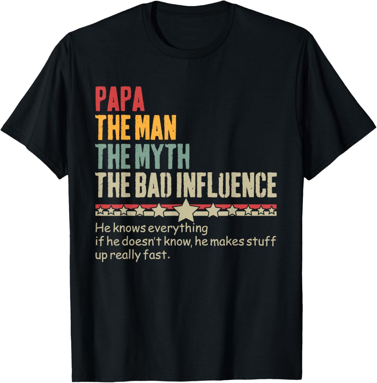 Papa The Man The Myth The Bad Influence Vintage Father's Day T-Shirt - T-Shirt | Black