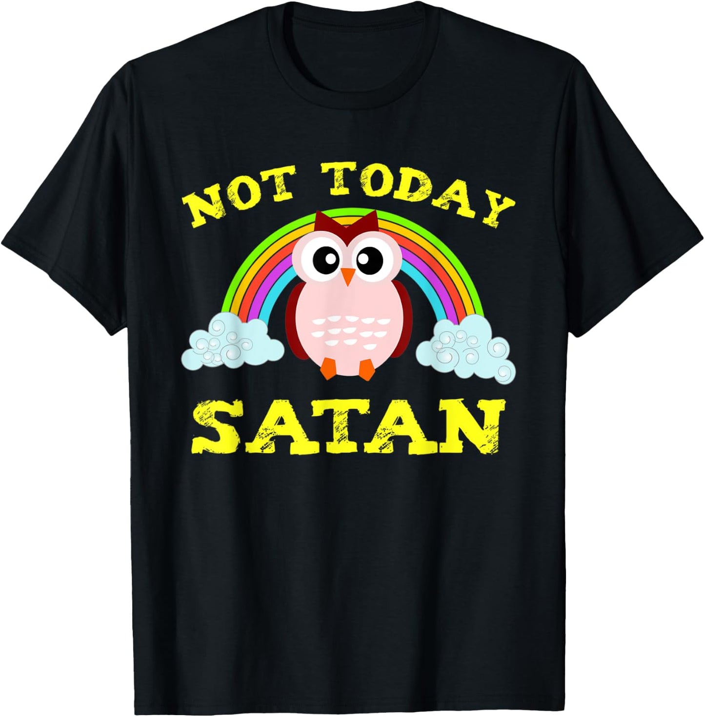 Funny Not Today Satan Rainbow Owl Christian VBS Gift T-Shirt - T-Shirt | Black