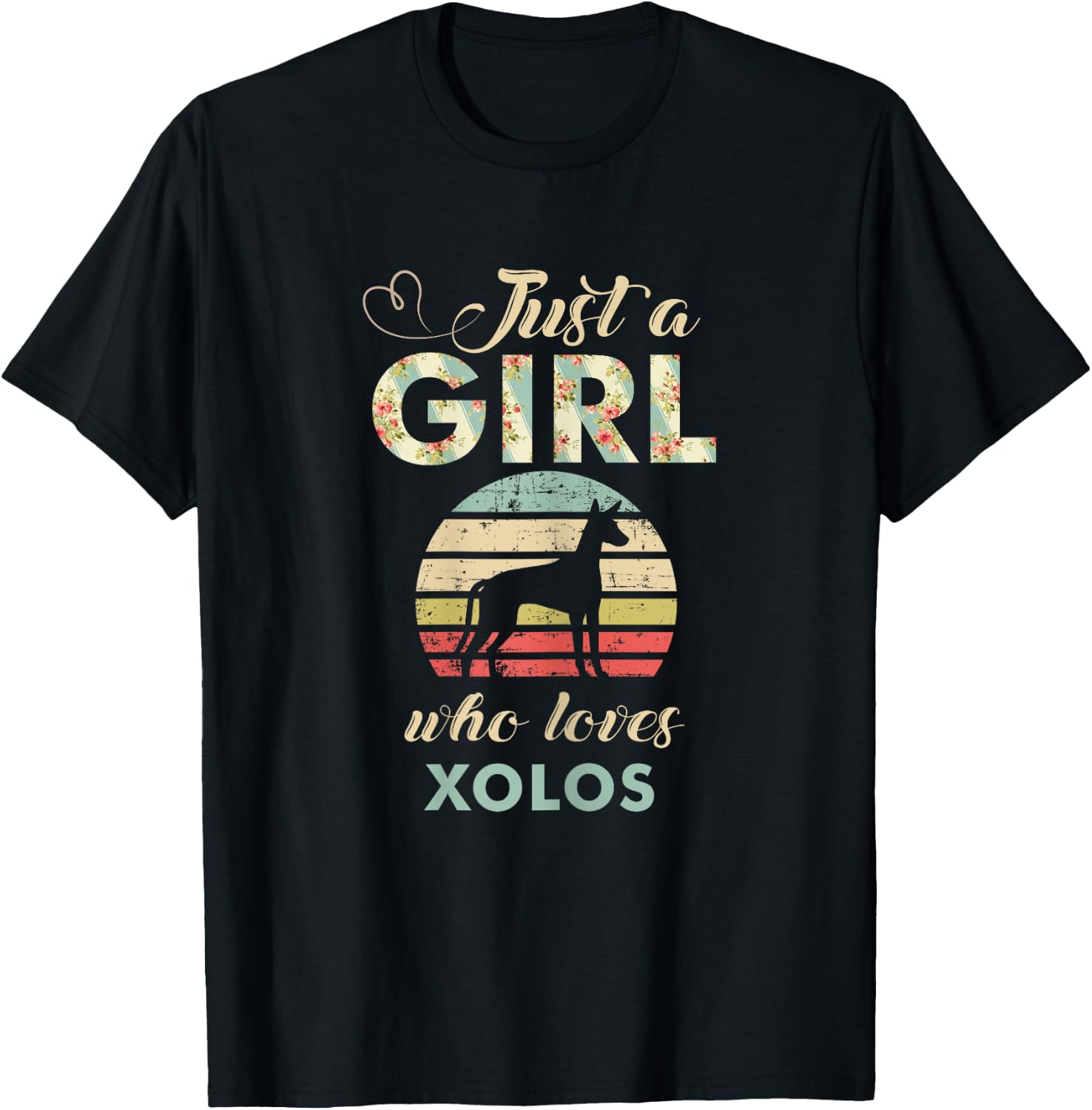 Just A Girl Who Loves Xolos Xoloitzcuintli Dog Lover T-Shirt - T-Shirt | Black