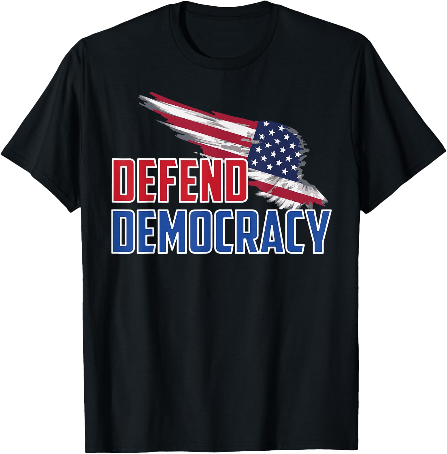 Defend Democracy USA Pride Patriotic Message US Flag T-Shirt - T-Shirt | Black