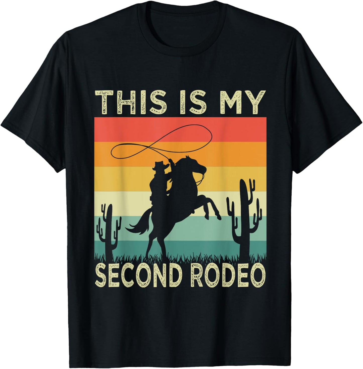 Party This Ain't My First Rodeo It's My Second T-Shirt - T-Shirt | Black