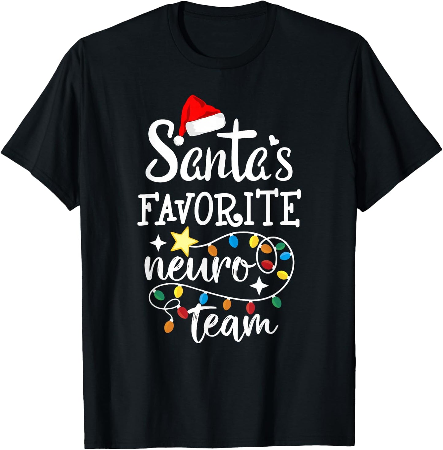 Santa's Favorite Neuro Team Christmas Neurology Nurse Crew T-Shirt - T-Shirt | Black