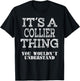Its A COLLIER Thing You Wouldnt Understand Matching Family T-Shirt - T-Shirt | Black
