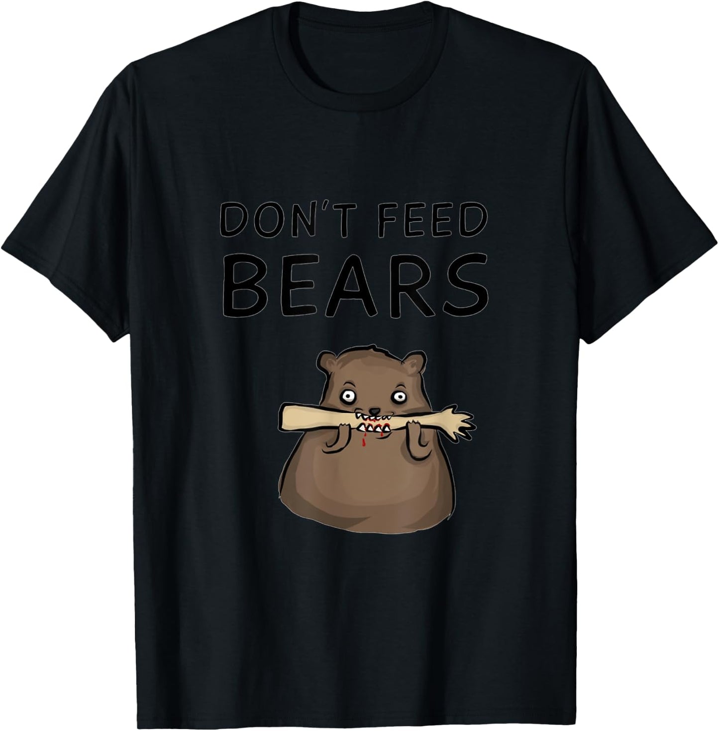 Don't Feed Bears T-Shirt - T-Shirt | Black