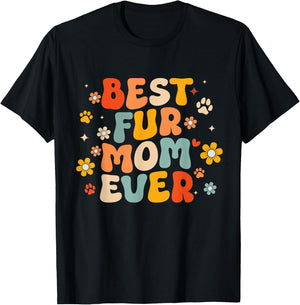 Funny Best Fur Mom Ever Groovy Dog Cat Owner Mothers day T-Shirt - T-Shirt | Black