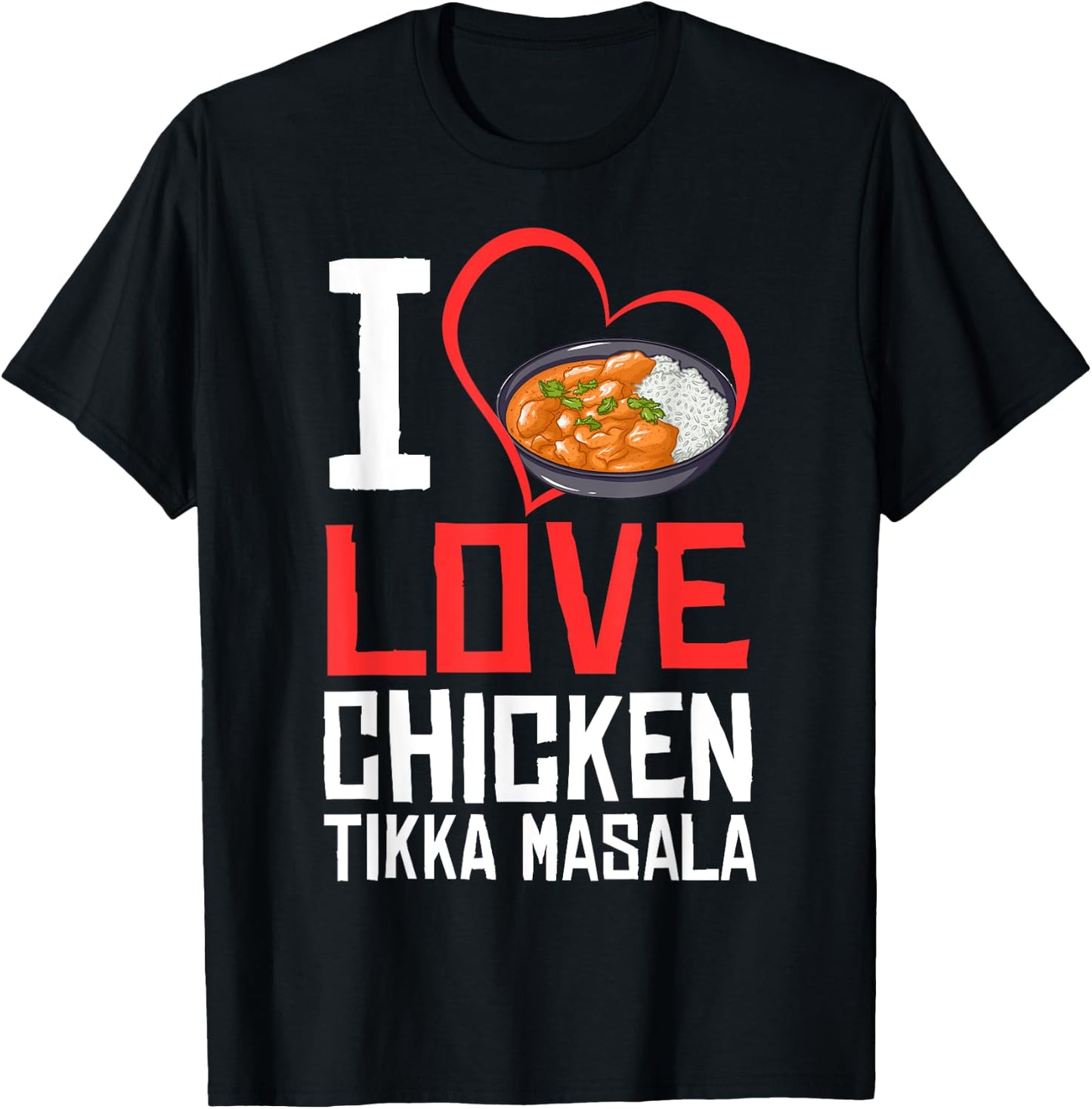 Chicken Tikka Masala Gift Indian Food T-Shirt - T-Shirt | Black