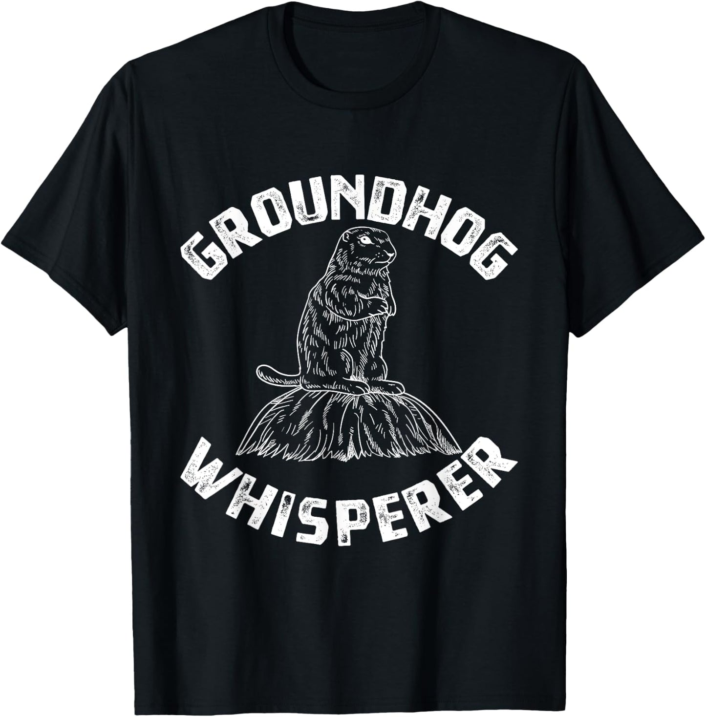 Groundhog Whisperer - Funny Woodchuck Groundhog Day T-Shirt - T-Shirt | Black