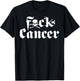 FU Cancer - Fuck Cancer Awareness T-Shirt - T-Shirt | Black