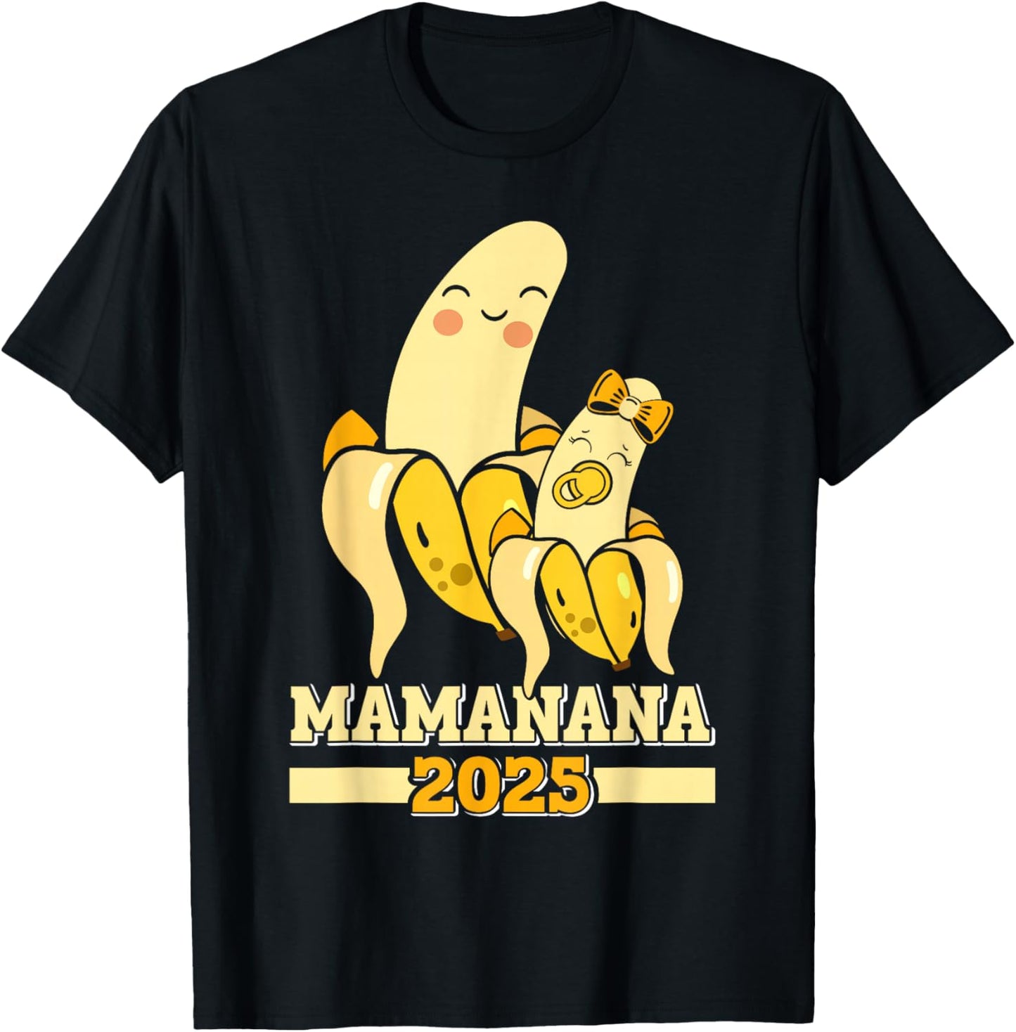 Soon Mom MAMANANA 2025 Banana Baby Prediction Pregnant T-Shirt - T-Shirt | Black