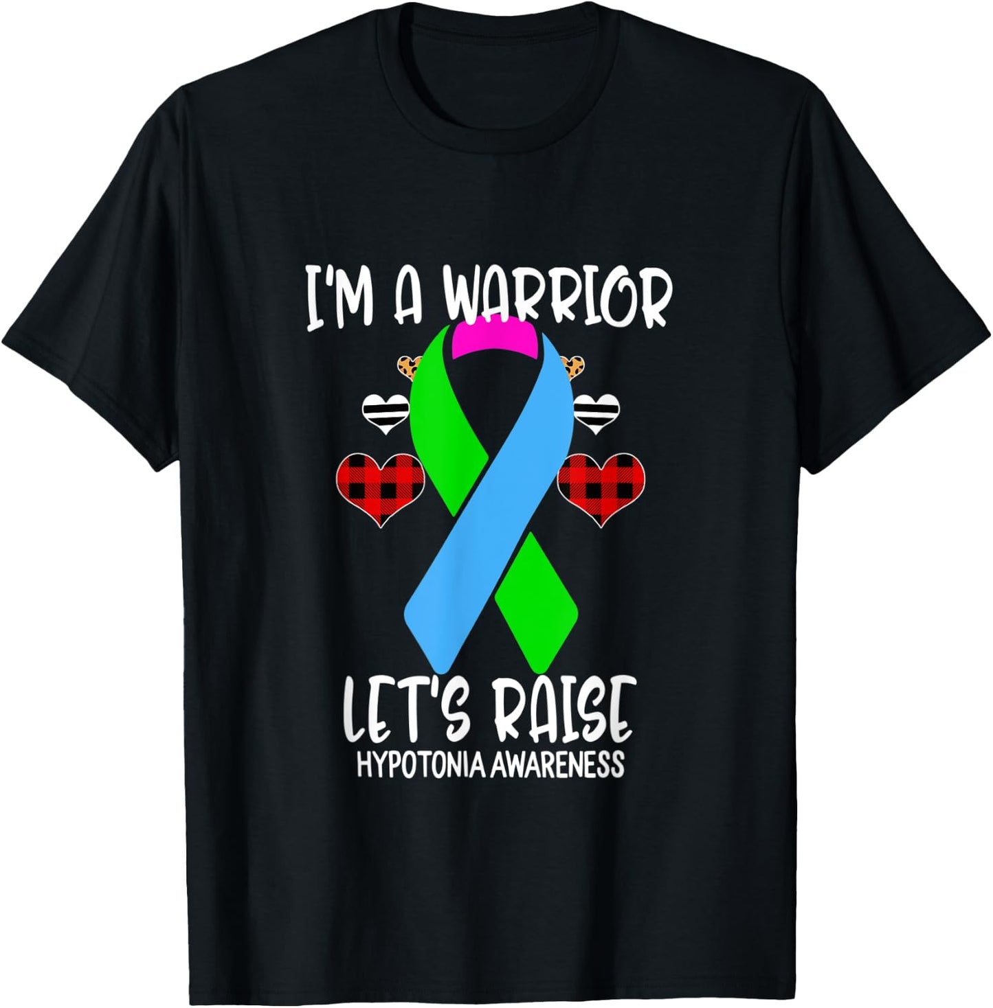 Hypotonia Awareness Ribbon I'm Warrior Let's Raise Support T-Shirt - T-Shirt | Black