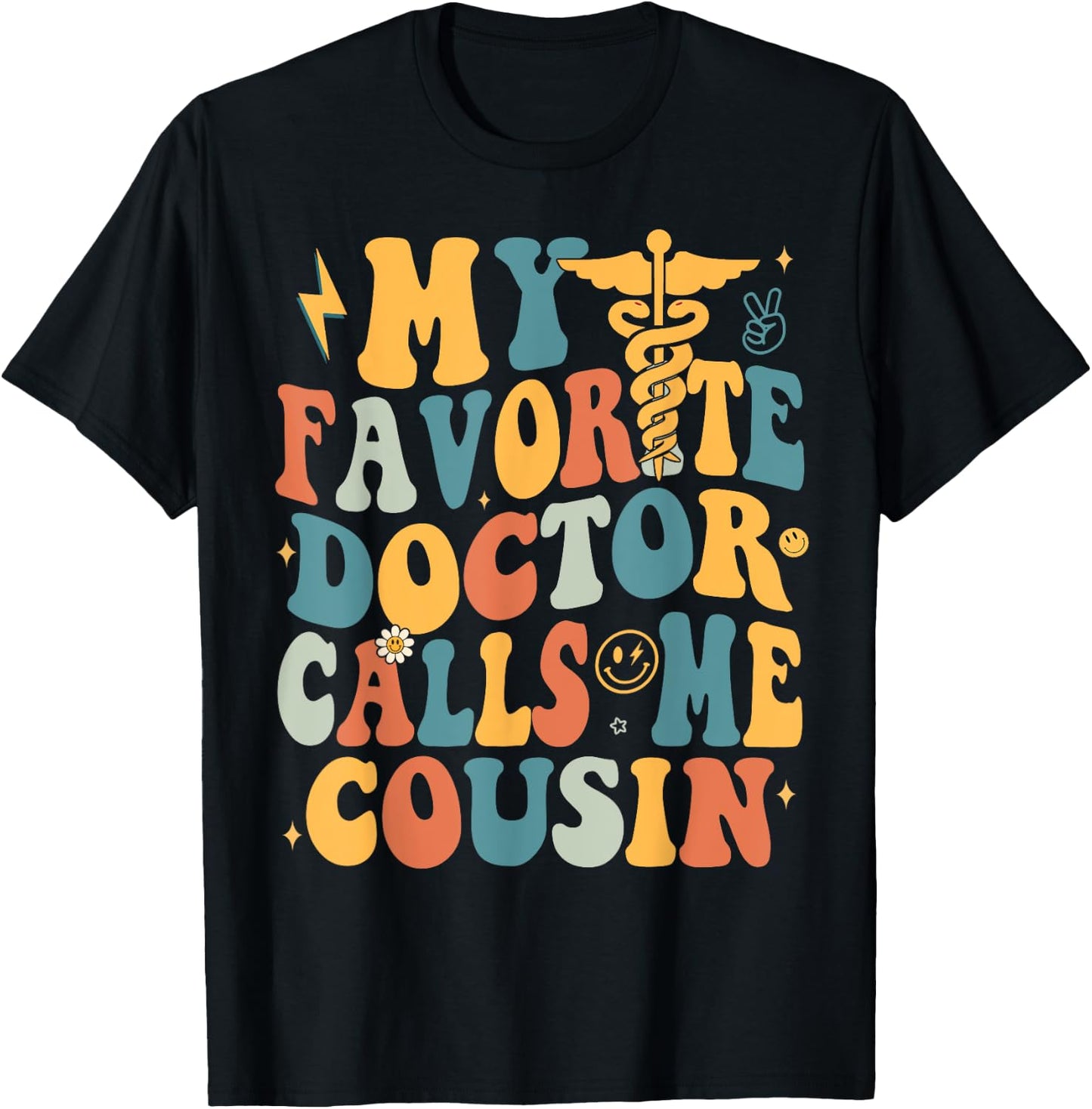 Groovy My Favorite Doctor Calls Me Cousin T-Shirt - T-Shirt | Black