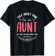 They Aren't Mine I'm The Aunt The Cool Fun & Favorite Aunt T-Shirt - T-Shirt | Black