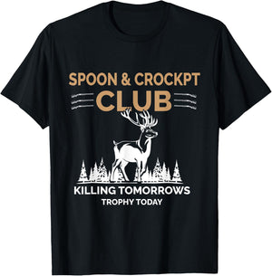 Spoon and Crockpot Club Killing Tomorrows Trophy Today T-Shirt - T-Shirt | Black