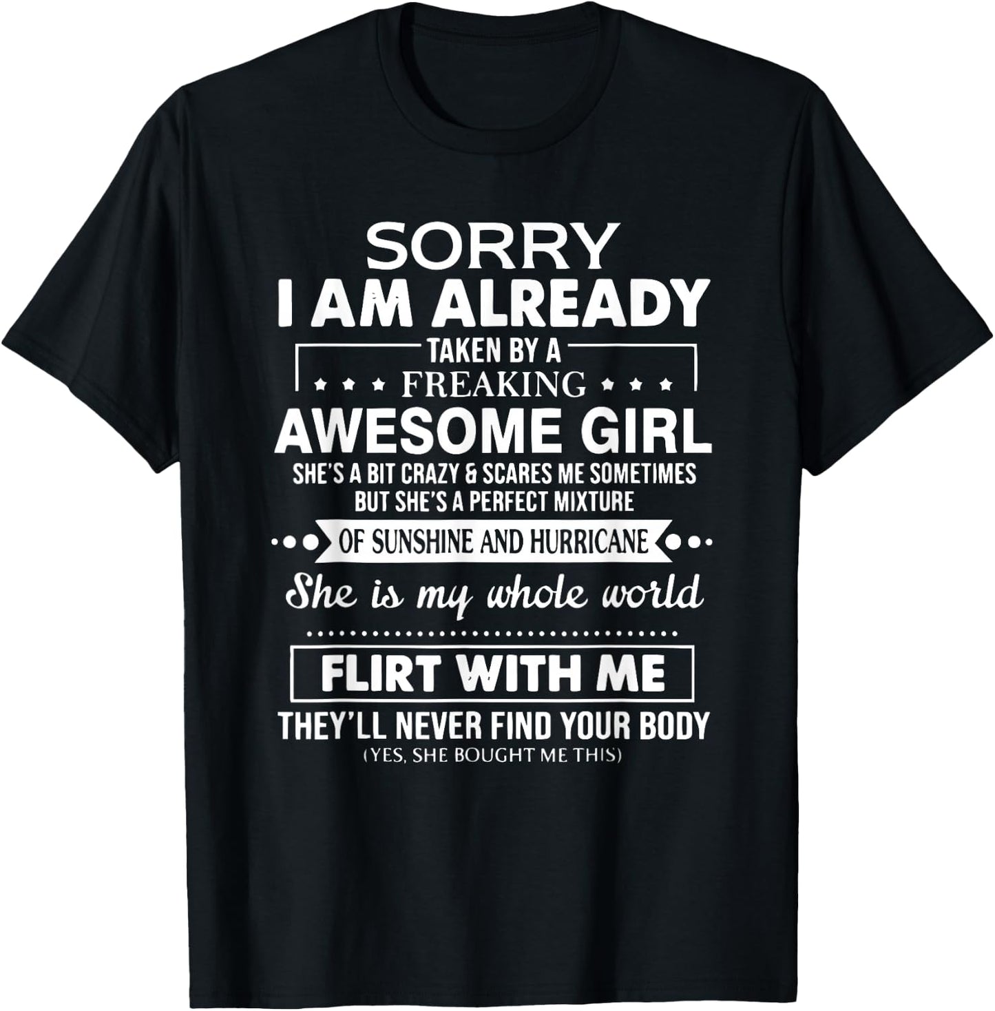 Sorry I'm Already Taken by a Freaking Awesome Girl T-Shirt - T-Shirt | Black