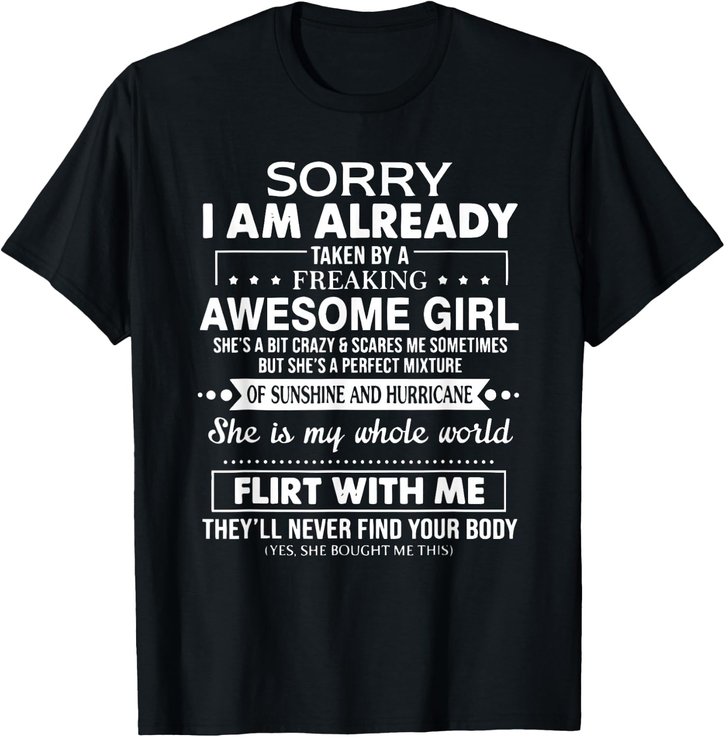 Sorry I'm Already Taken by a Freaking Awesome Girl T-Shirt - T-Shirt | Black