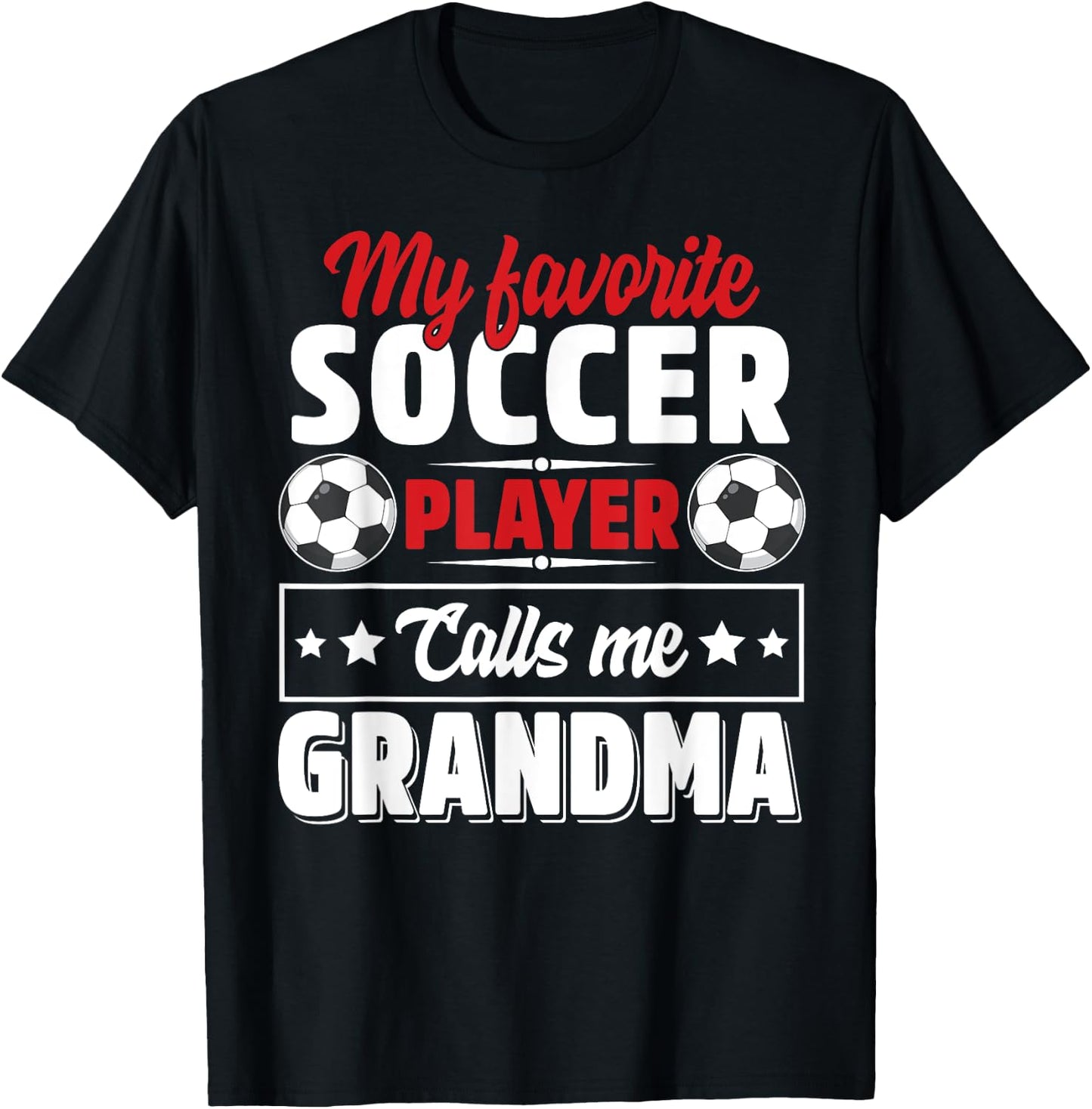 My Favorite Soccer Player Calls Me Grandma Mothers Day Cute T-Shirt - T-Shirt | Black