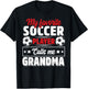 My Favorite Soccer Player Calls Me Grandma Mothers Day Cute T-Shirt - T-Shirt | Black