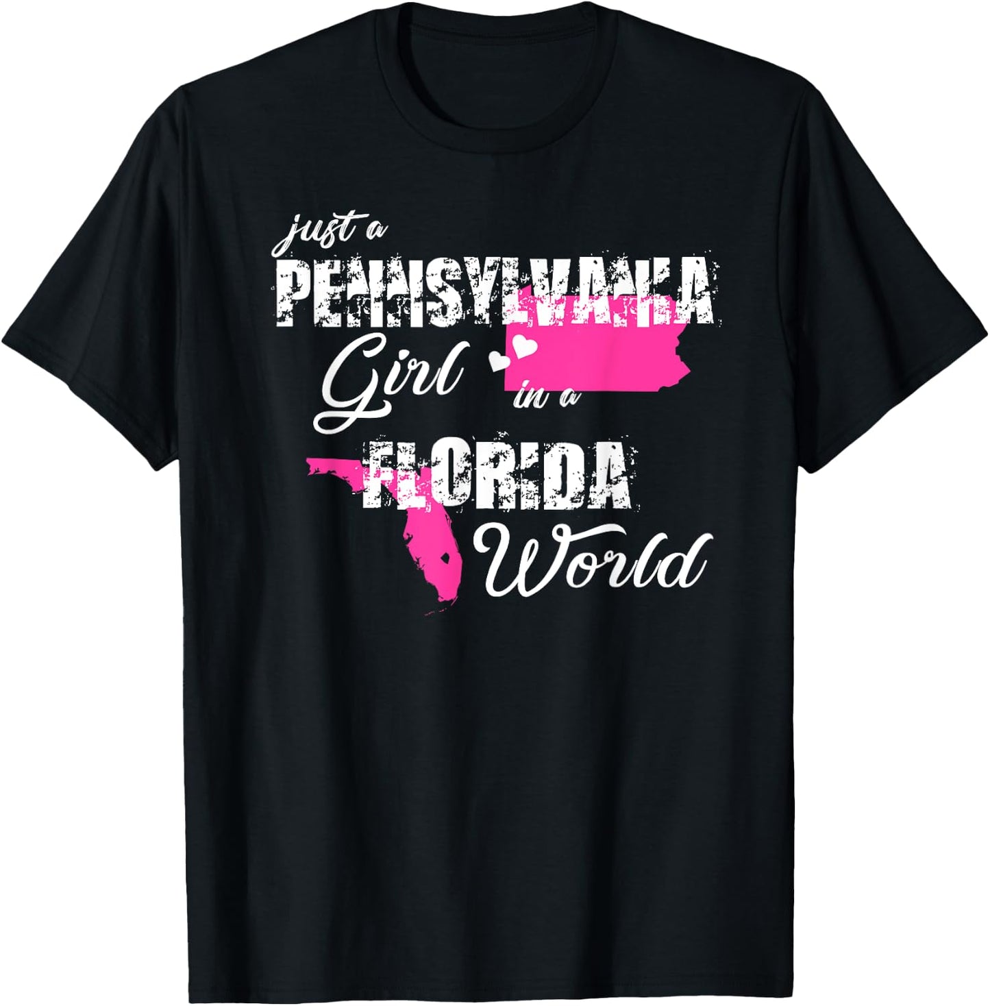 Pennsylvania Shirts Just a Pennsylvania girl in a Florida T-Shirt - T-Shirt | Black
