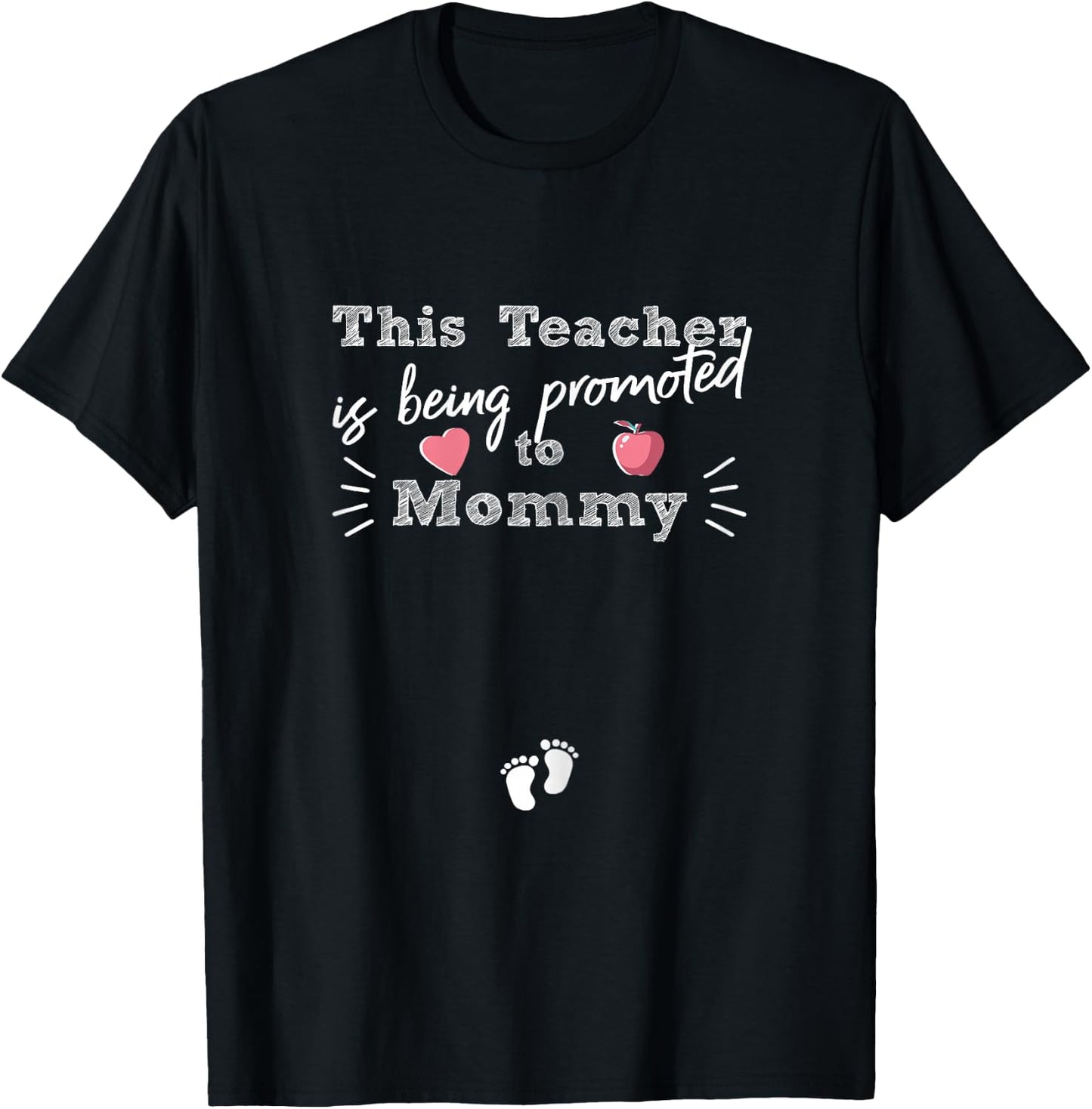 Pregnant Teacher Gift -Teacher Being Promoted To Mommy T-Shirt - T-Shirt | Black
