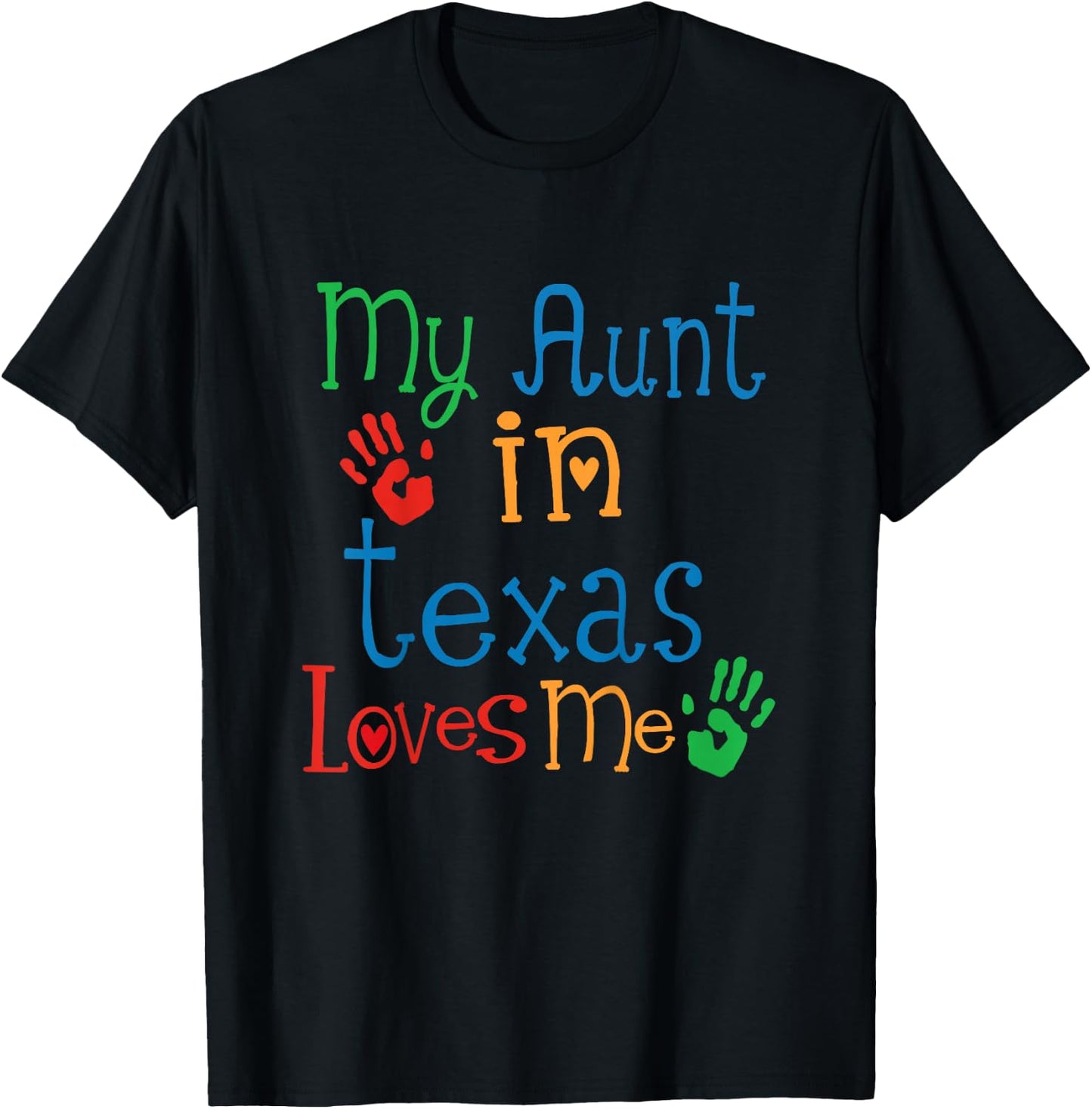 My Aunt in Texas Loves Me T-Shirt - T-Shirt | Black