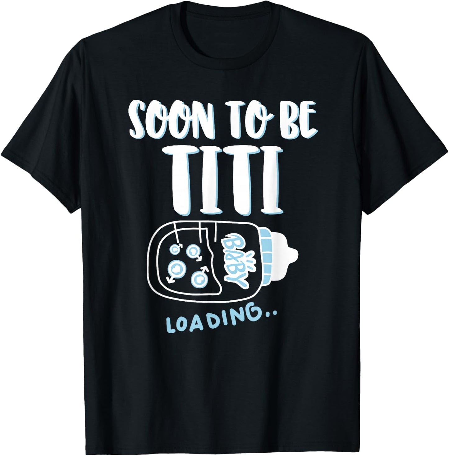 Soon To Be Titi Loading Pregnancy Announcement Boy Baby T-Shirt - T-Shirt | Black