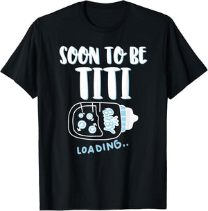 Soon To Be Titi Loading Pregnancy Announcement Boy Baby T-Shirt - T-Shirt | Black
