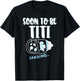 Soon To Be Titi Loading Pregnancy Announcement Boy Baby T-Shirt - T-Shirt | Black