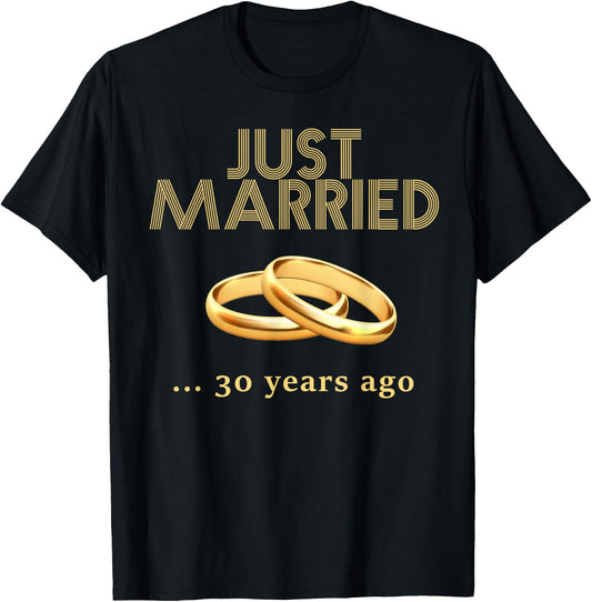 30th Wedding Anniversary Just Married 30 Years Ago T-Shirt - T-Shirt | Black