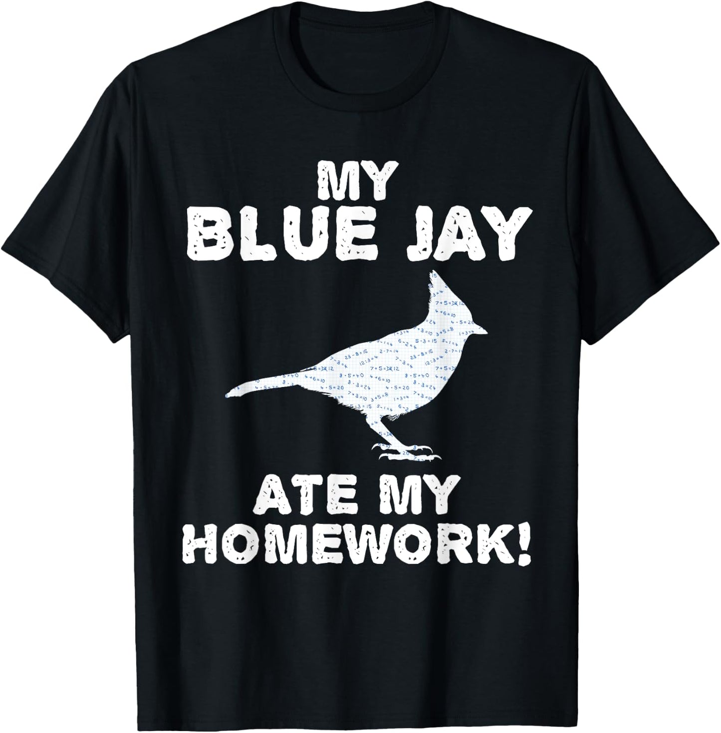 My Blue Jay Ate My Homework Bird Animal Back To School Kid T-Shirt - T-Shirt | Black