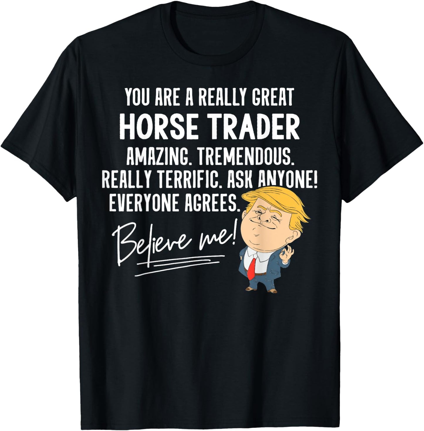 Funny Trump 2020 Really Great Horse Trader Gift Shirt T-Shirt - T-Shirt | Black