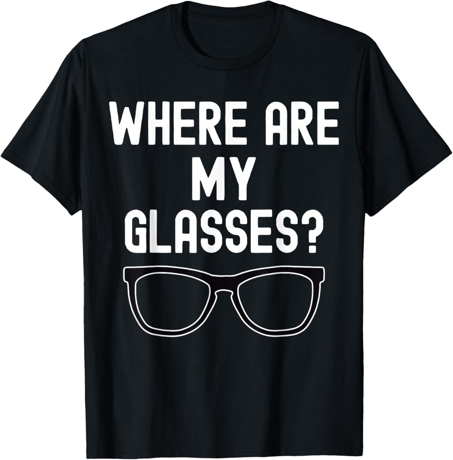 Where Are My Glasses? Lost Glasses Cartoon Design , Small, Black T-Shirt - T-Shirt | Black