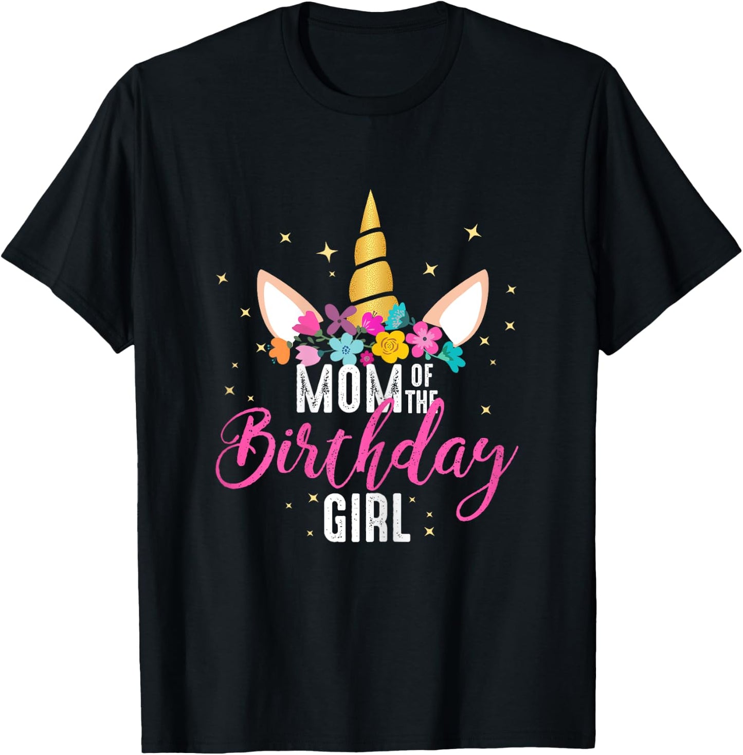 Mom Of The Birthday Girl Mother Gifts Unicorn Birthday T-Shirt - T-Shirt | Black