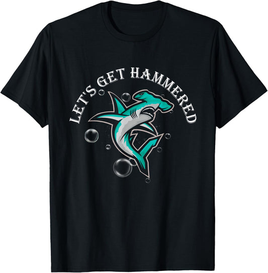 Let Is Get Hammered Funny Hammerhead Shark T-Shirt - T-Shirt | Black