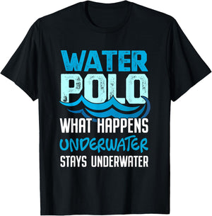 What Happens Underwater Stays Underwater Funny Water Polo Shirt T-Shirt - T-Shirt | Black