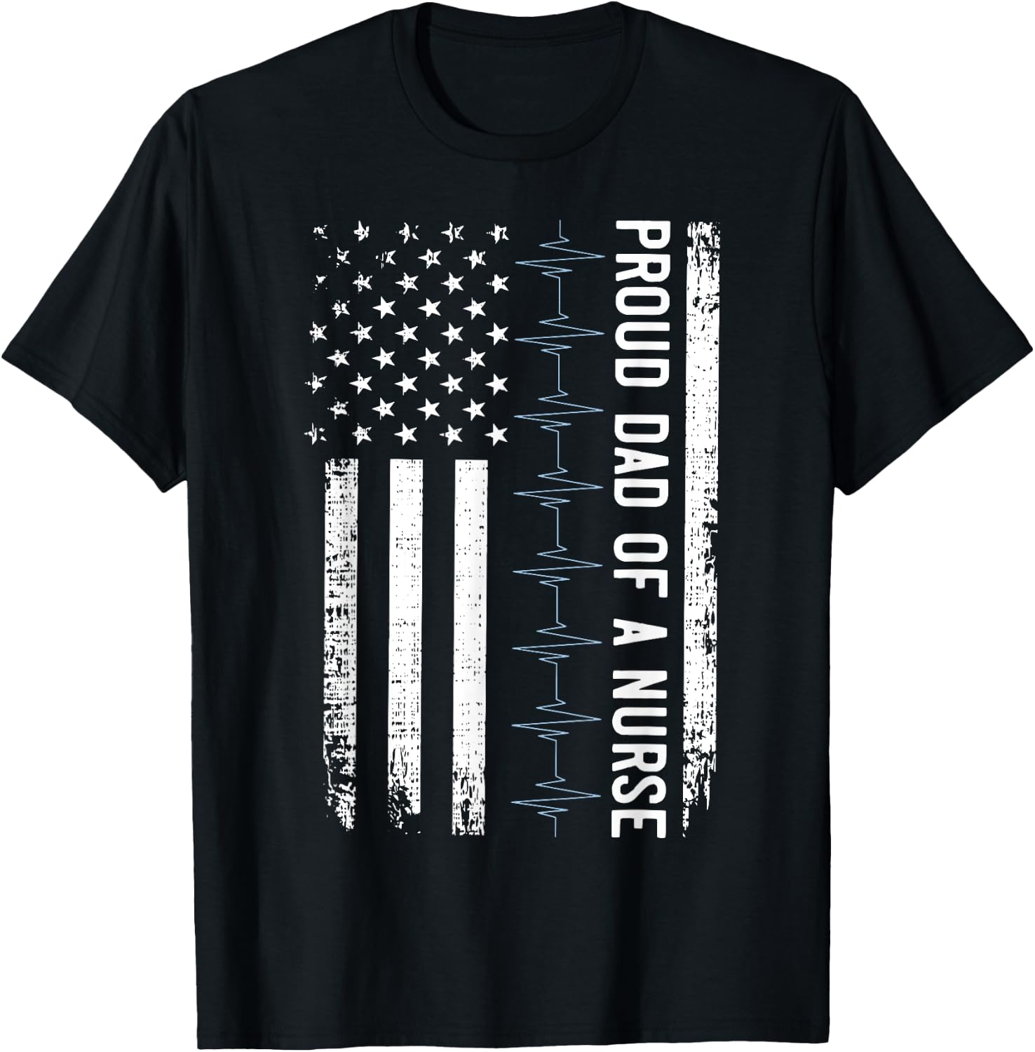 Vintage Proud Dad Of A Nurse Heartbeat US Flag Nurse Day T-Shirt - T-Shirt | Black
