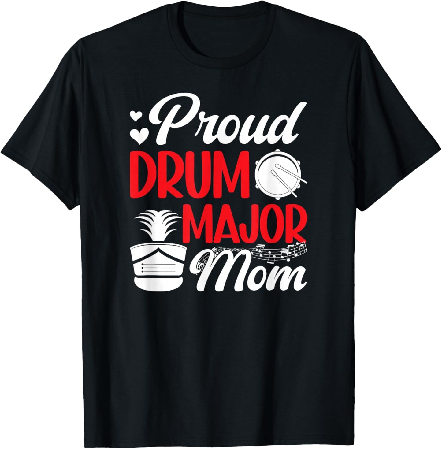 Proud Drum Major Mom Of A Drum Major Mother Drum Major Mama T-Shirt - T-Shirt | Black