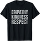Empathy Kindness Respect Vintage Distressed - Black, -Adults, Small, Short Sleeve, , Classic Fit, Cotton 60% Polyester 40% T-Shirt - T-Shirt | Black
