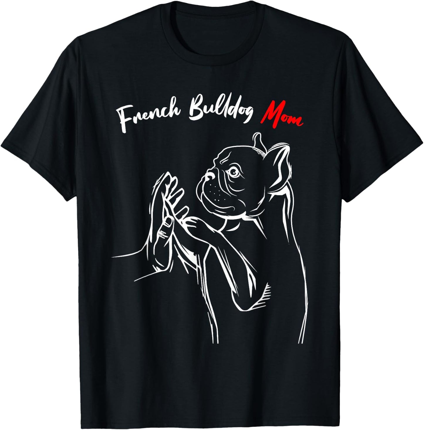 French Bulldog Mom Frenchie Mama Cute Dog Mom Funny Girls T-Shirt - T-Shirt | Black