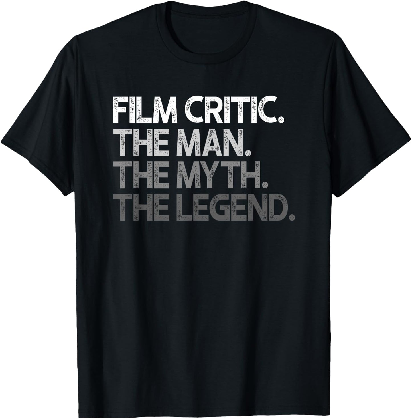 Film Critic Movie The Man Myth Legend Gift T-Shirt - T-Shirt | Black