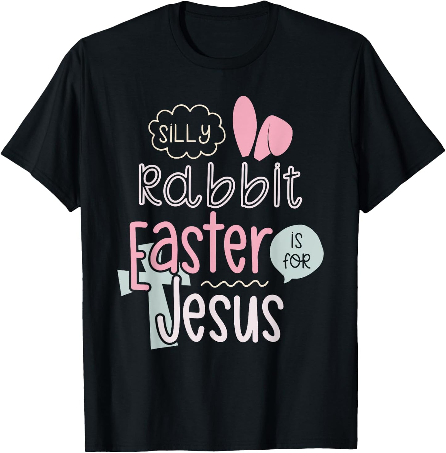 Silly Rabbit Easter Is For Jesus Boys Girls Kids T-Shirt - T-Shirt | Black